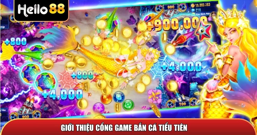 Giới thiệu cổng game Bắn Cá Tiểu Tiên